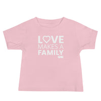 Love Makes a Family Infant T-Shirt