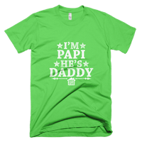 I'm Papi, He's Daddy - Short sleeve tee