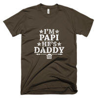 I'm Papi, He's Daddy - Short sleeve tee