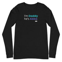 I'm Daddy He's Abba Longsleeve T-Shirt