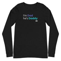 I'm Dad He's Daddy Longsleeve T-Shirt