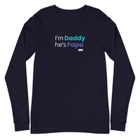 I'm Daddy He's Papa Longsleeve T-Shirt