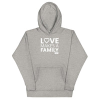 Love Makes a Family Hoodie