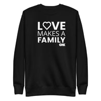 Love Makes A Family Crewneck Sweatshirt