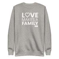 Love Makes A Family Crewneck Sweatshirt