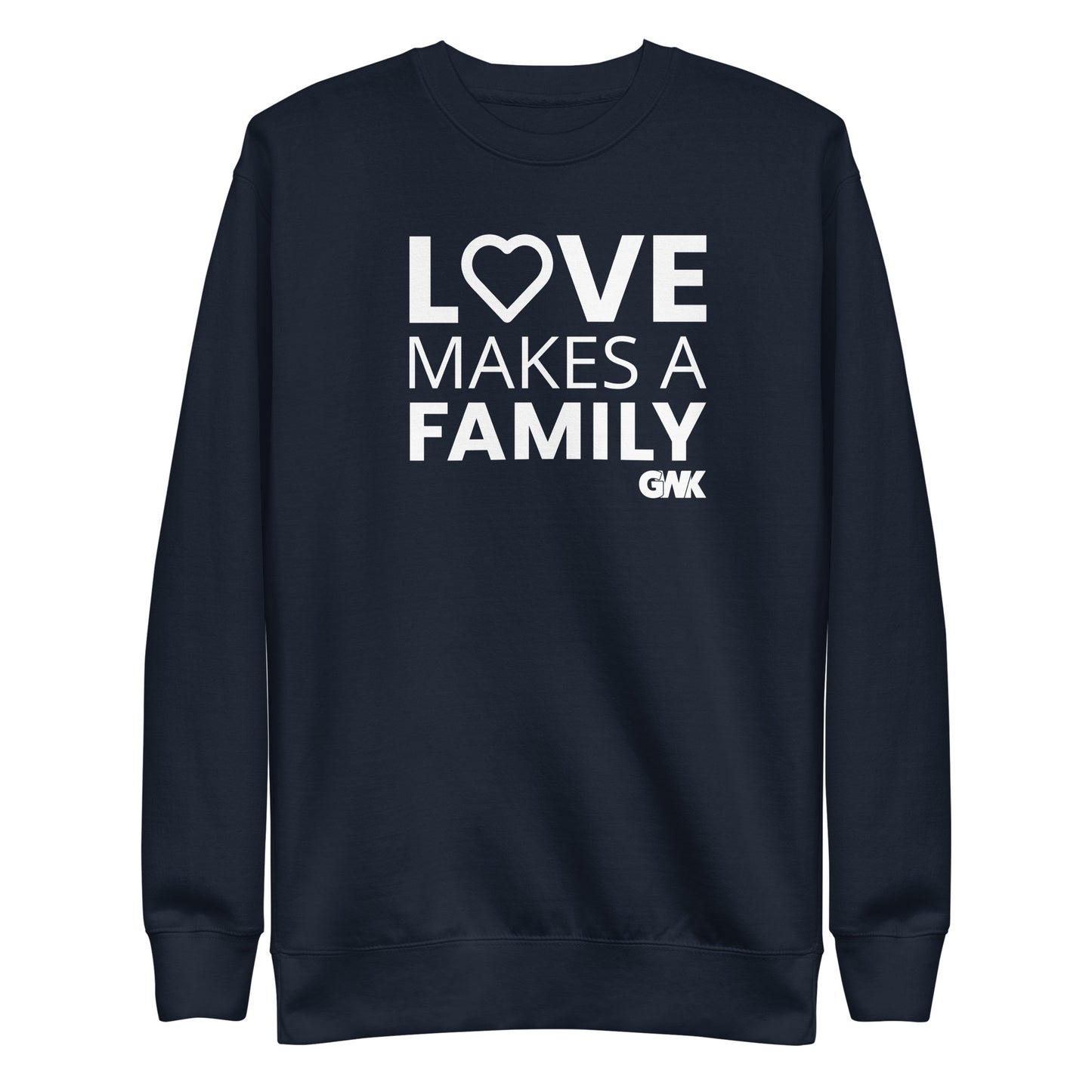 Love Makes A Family Crewneck Sweatshirt