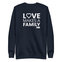 Love Makes A Family Crewneck Sweatshirt