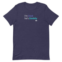 I'm Dad He's Daddy T-Shirt