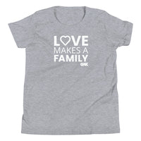 Love Makes a Family Youth T-Shirt