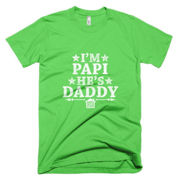 I'm Papi, He's Daddy - Short sleeve tee