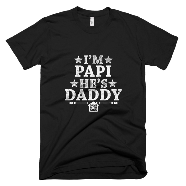 I'm Papi, He's Daddy - Short sleeve tee