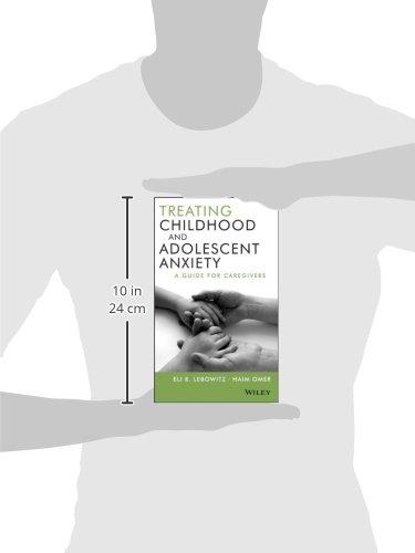 Treating Childhood and Adolescent Anxiety: A Guide for Caregivers