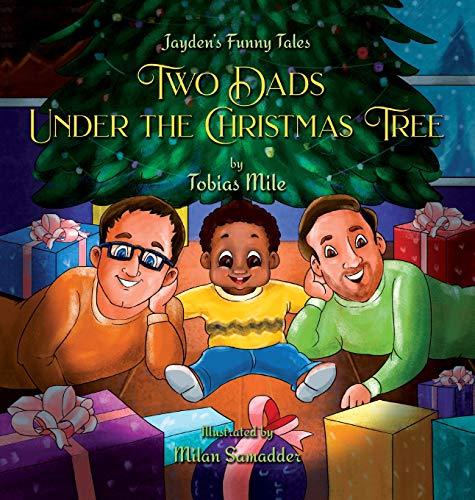Two Dads Under the Christmas Tree (1) (Jayden's Funny Tales)