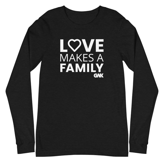 Love Makes a Family Longsleeve T-Shirt
