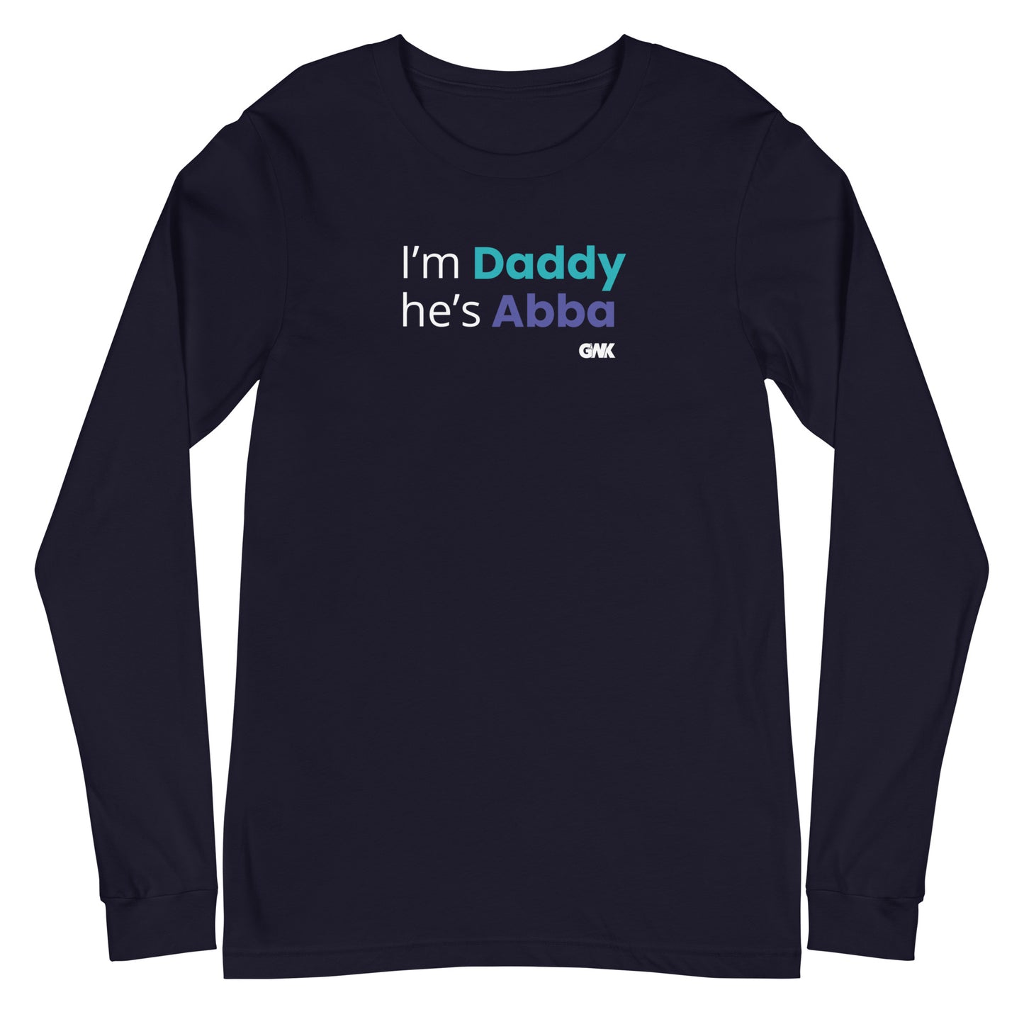 I'm Daddy He's Abba Longsleeve T-Shirt