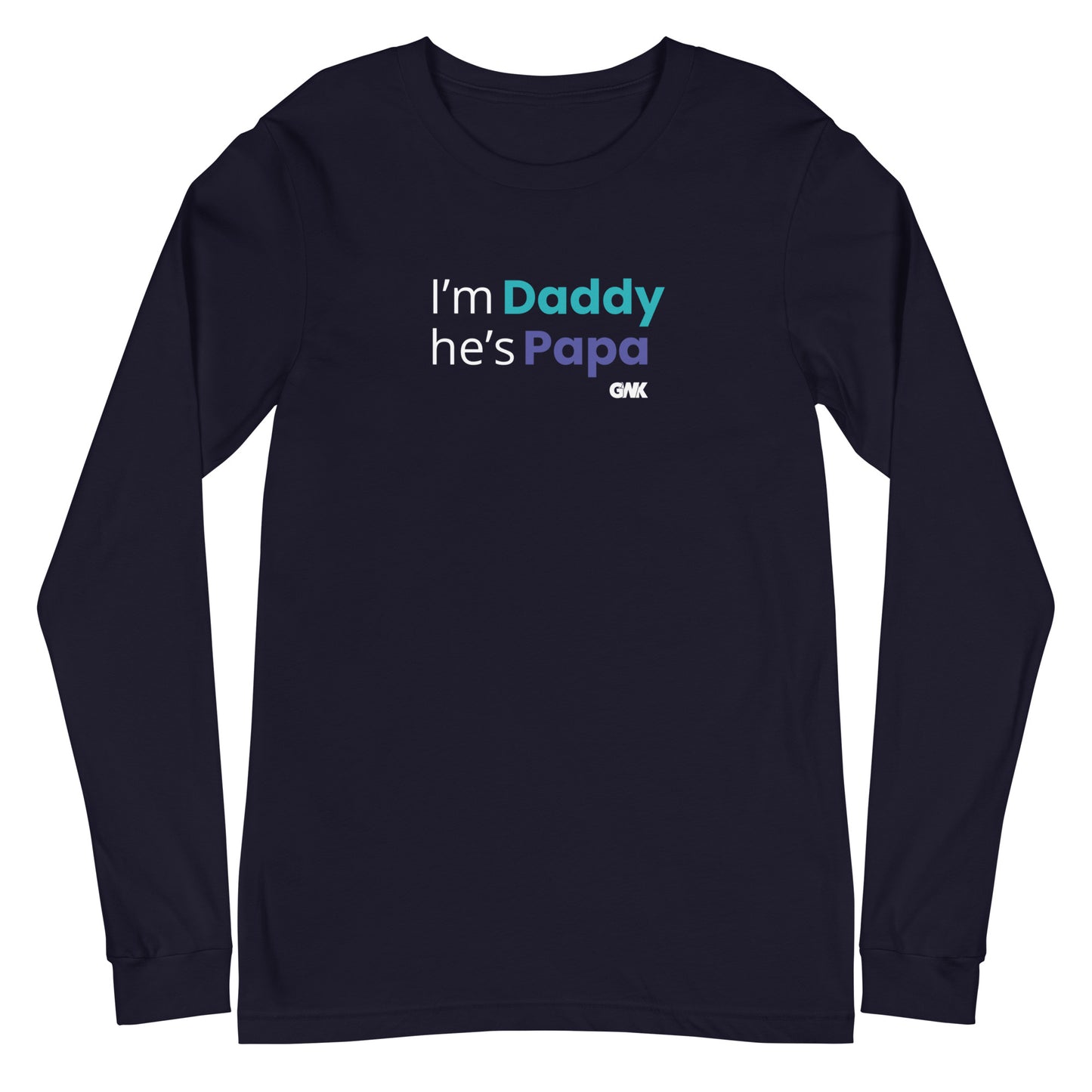 I'm Daddy He's Papa Longsleeve T-Shirt