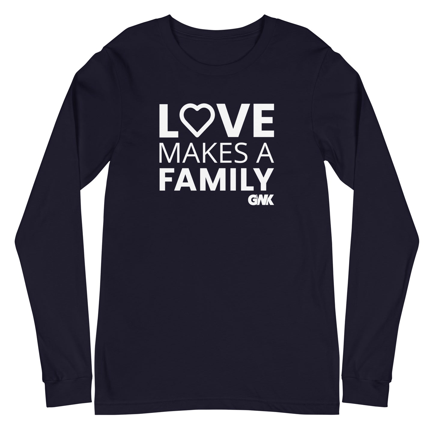 Love Makes a Family Longsleeve T-Shirt