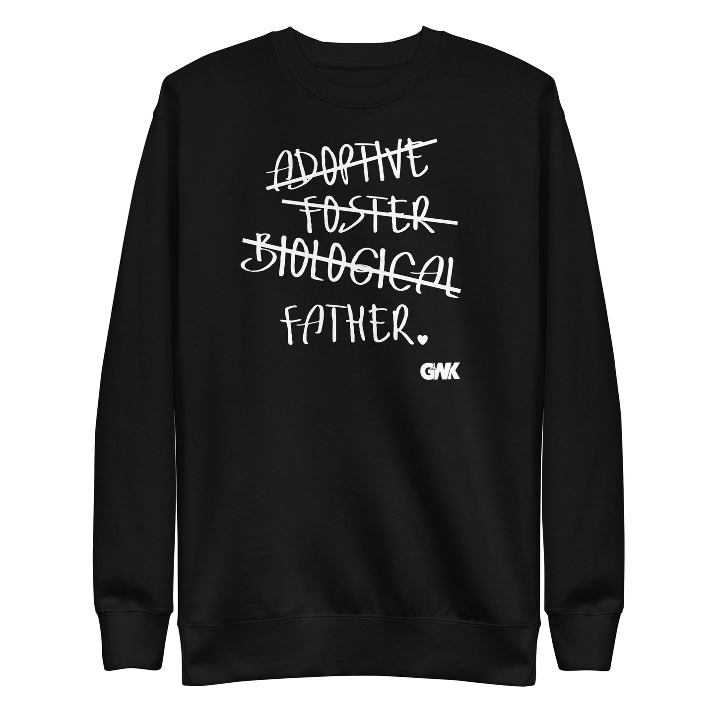 Adoptive, Foster, Biological, FATHER Crewneck Sweatshirt