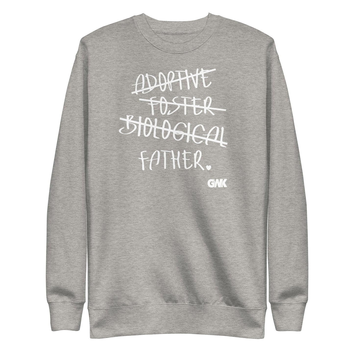 Adoptive, Foster, Biological, FATHER Crewneck Sweatshirt