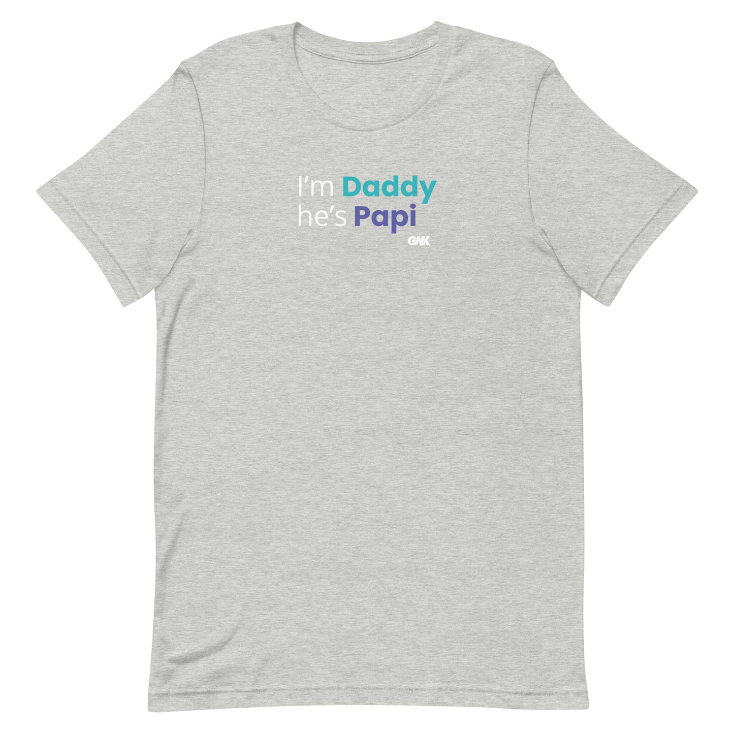 I'm Daddy He's Papi T-Shirt