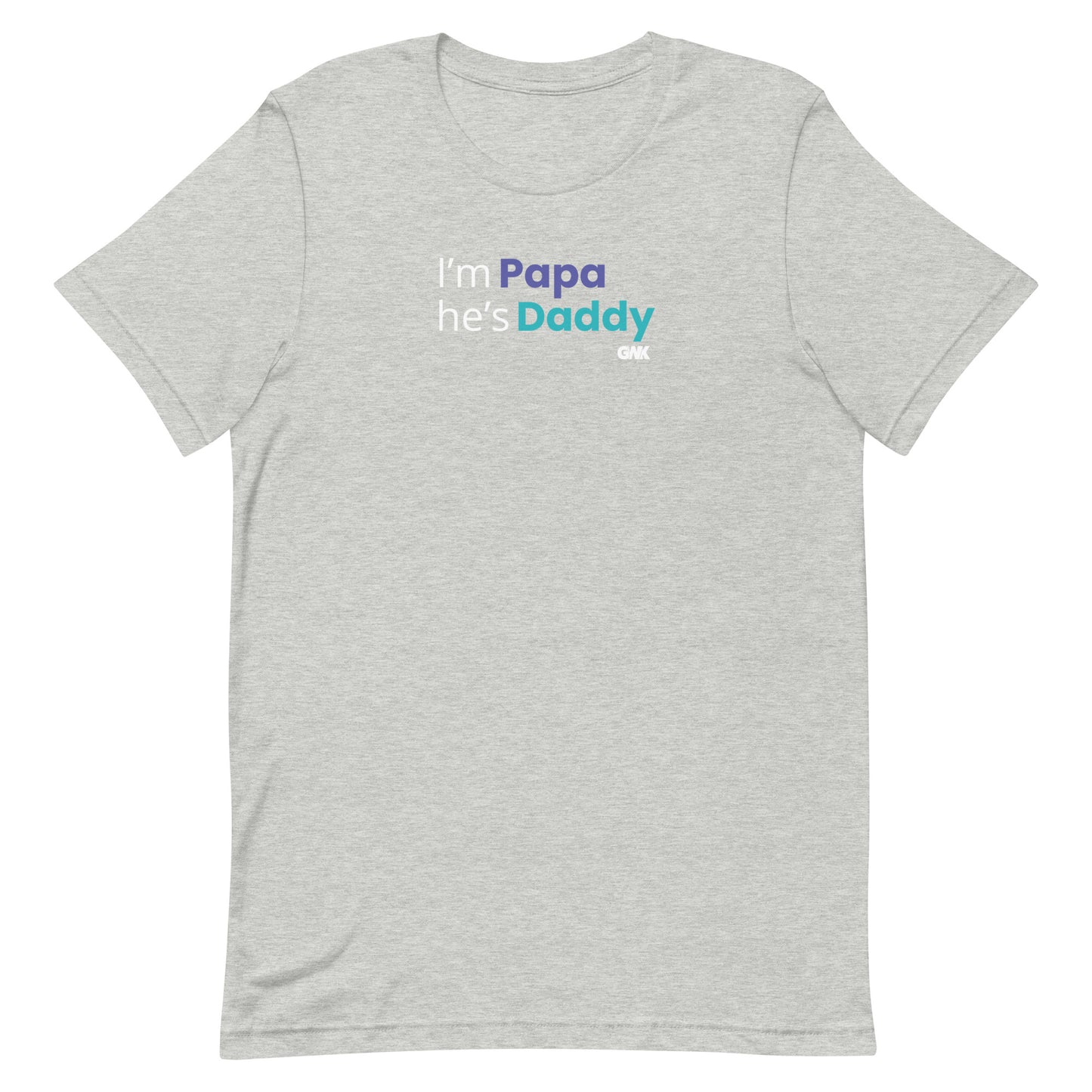 I'm Papa He's Daddy T-Shirt