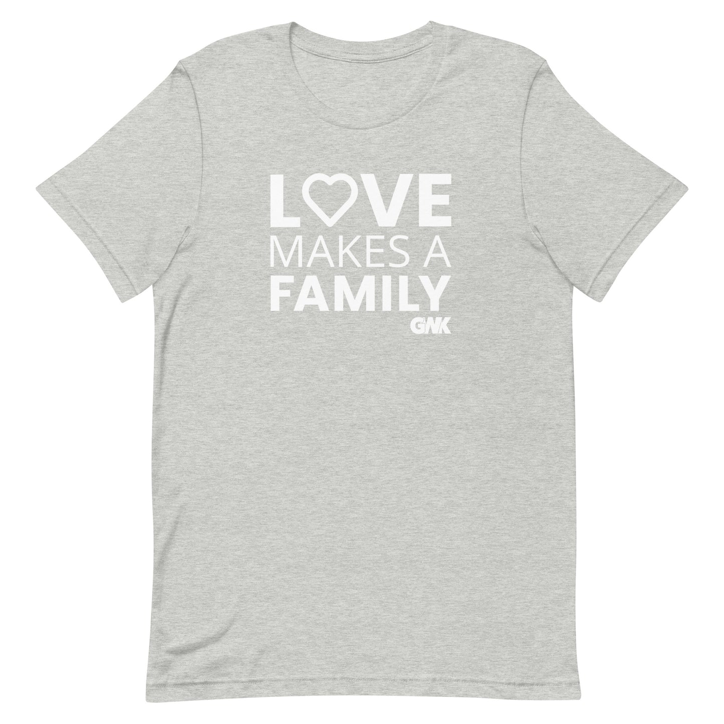 Love Makes a Family T-Shirt