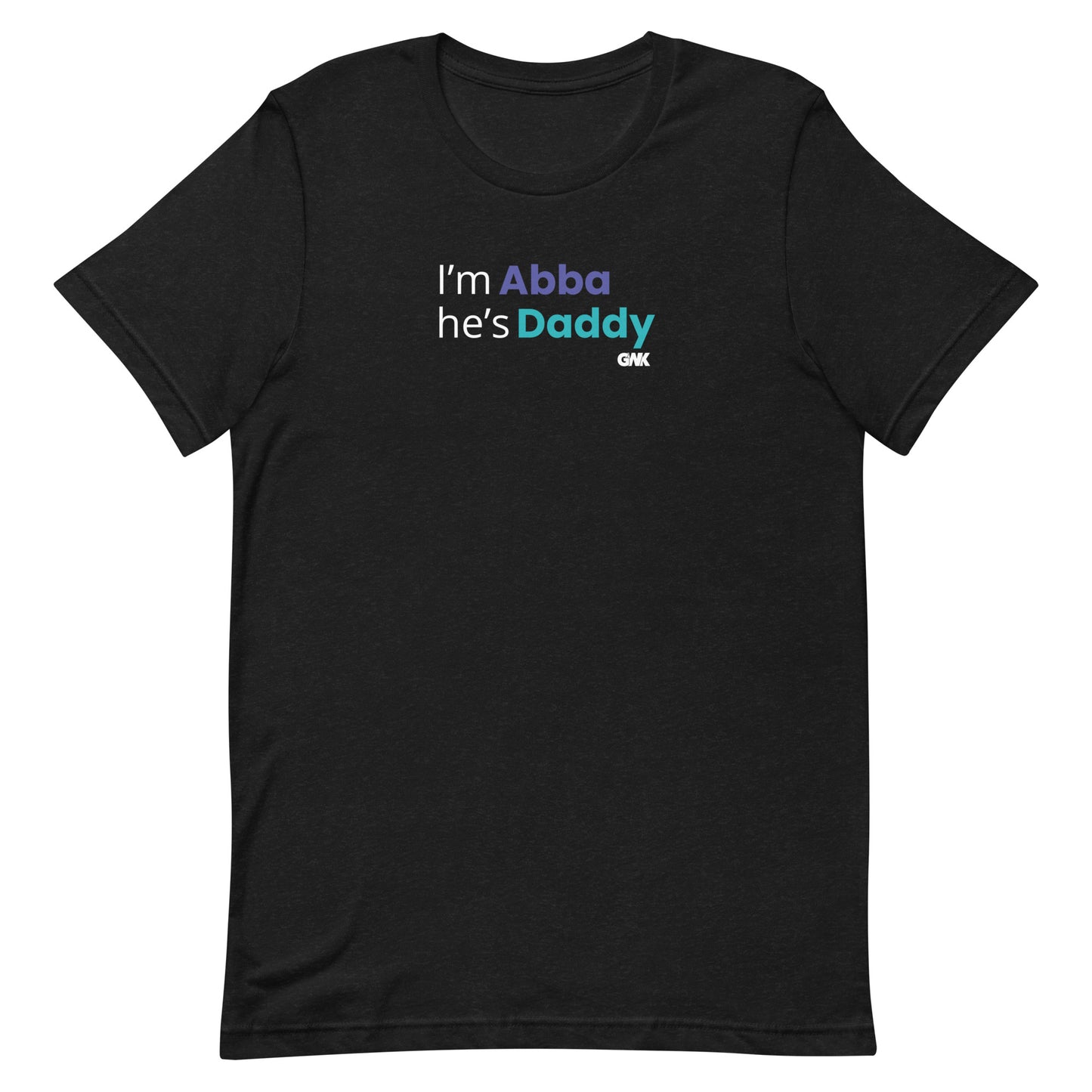 I'm Abba He's Daddy T-Shirt