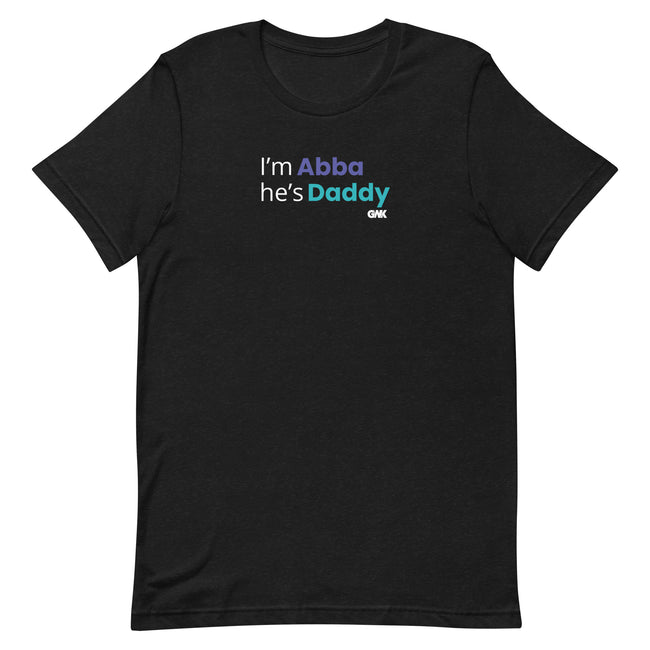 I'm Abba He's Daddy T-Shirt