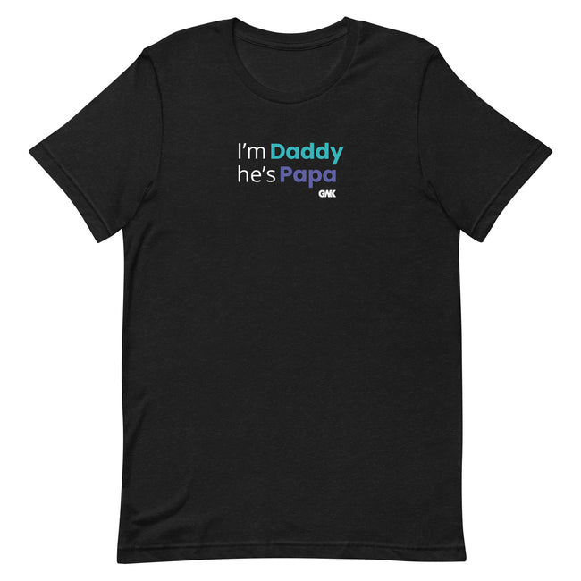 I'm Daddy He's Papa T-Shirt