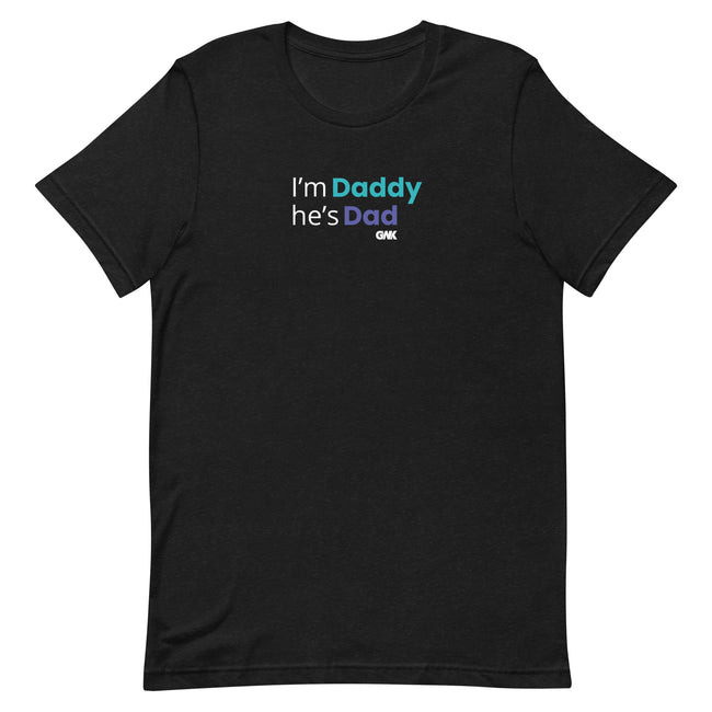 I'm Daddy He's Dad T-Shirt