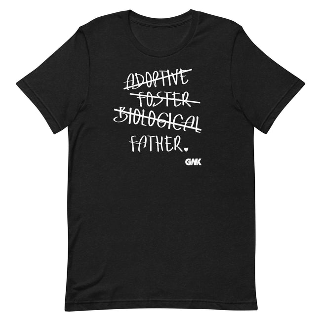 Adoptive, Foster, Biological, FATHER T-Shirt