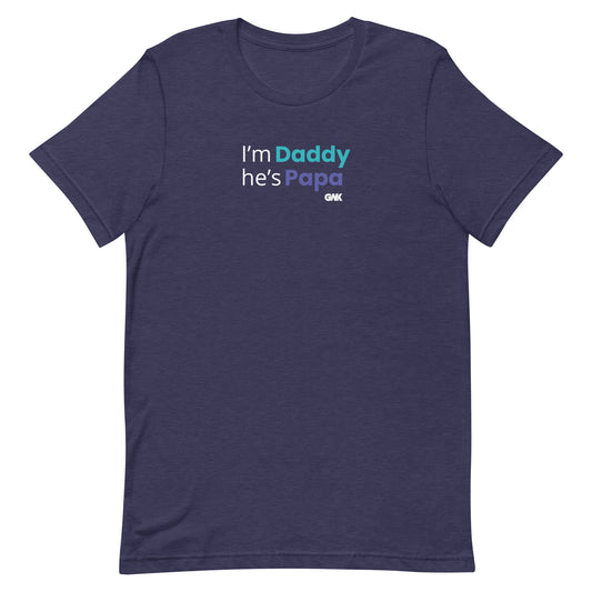 I'm Daddy He's Papa T-Shirt