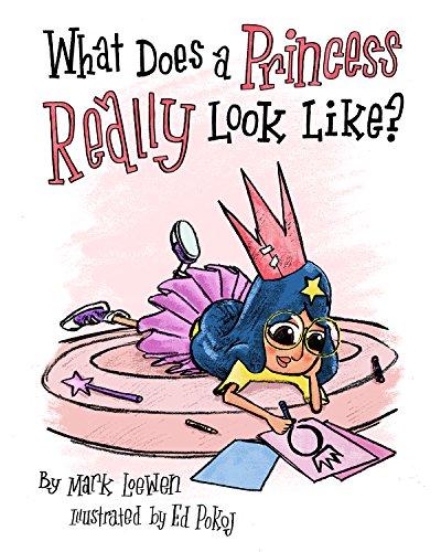 What Does a Princess Really Look Like? (Brave Like a Girl series Book 1)