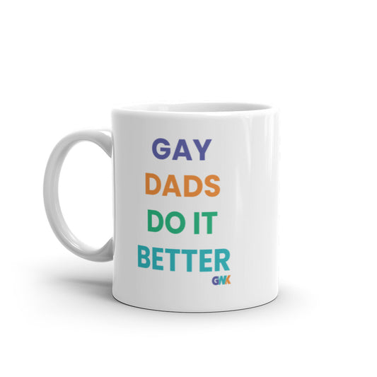 Gay Dads Do It Better Coffee Mug